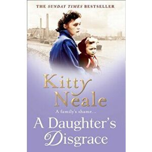 Daughter's Disgrace, Paperback - Kitty Neale imagine