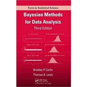 Bayesian Methods for Data Analysis, Hardback - Thomas A. (Johns Hopkins Bloomberg School of Public Health, Baltimore, Maryland, USA) Louis imagine