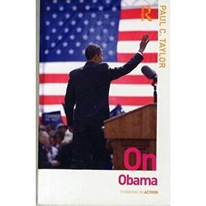 On Obama, Paperback - Paul C. Taylor imagine