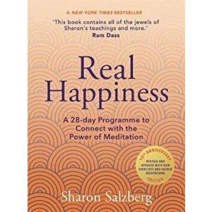 Real Happiness. A 28-day Programme to Connect with the Power of Meditation, Paperback - Sharon Salzberg imagine