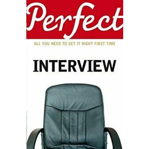 Perfect Interview. All you need to get it right the first time, Paperback - Max A. Eggert imagine
