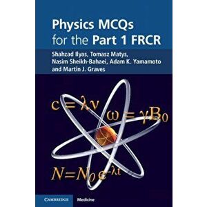 Physics MCQs for the Part 1 FRCR, Paperback - Martin J. Graves imagine