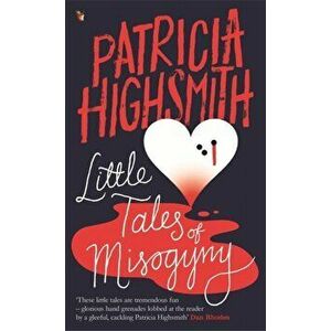 Little Tales of Misogyny. A Virago Modern Classic, Paperback - Patricia Highsmith imagine