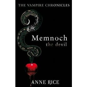 Memnoch The Devil. The Vampire Chronicles 5, Paperback - Anne Rice imagine