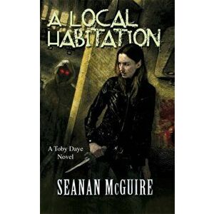 Local Habitation (Toby Daye Book 2), Paperback - Seanan McGuire imagine