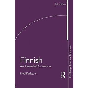 Finnish: An Essential Grammar, Paperback - Fred Karlsson imagine