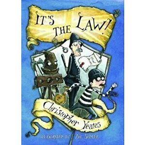 It's the Law!, Paperback - Christopher Yeates imagine