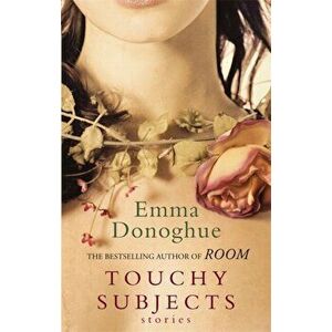 Touchy Subjects, Paperback - Emma Donoghue imagine