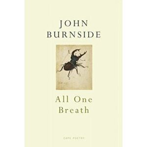 All One Breath, Paperback - John Burnside imagine