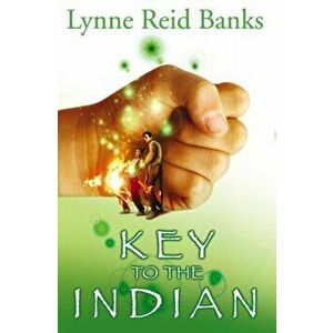 Key to the Indian, Paperback - Lynne Reid Banks imagine