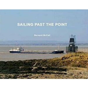 Sailing Past the Point, Hardback - Bernard McCall imagine