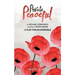 Private Peaceful - A Play for an Ensemble, Paperback - Michael Morpurgo imagine
