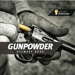 Gunpowder, Paperback - Stewart Ross imagine