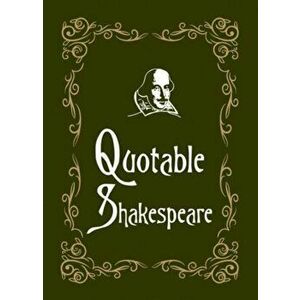 Quotable Shakespeare, Hardback - Max Morris imagine