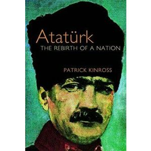 Ataturk, Paperback - Baron Patrick Balfour Kinross imagine