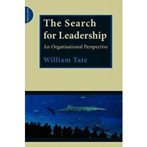 Book - Search for Leadership. An Organisational Perspective, Paperback - William Tate imagine