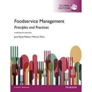 Foodservice Management: Principles and Practices, Global Edition, Paperback - Monica Theis imagine