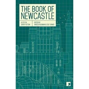 Book of Newcastle. A City in Short Fiction, Paperback - Glynis Reed imagine