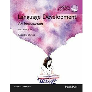 Language Development: An Introduction, Global Edition, Paperback - Robert E., Jr. Owens imagine