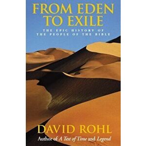 From Eden To Exile, Paperback - David Rohl imagine