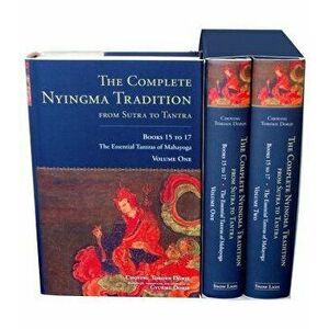 Complete Nyingma Tradition From Sutra To Tantra, Books 15 To 17, Hardback - Choying Tobden Dorje imagine