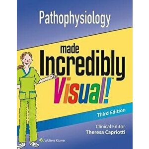Pathophysiology Made Incredibly Visual, Paperback - *** imagine
