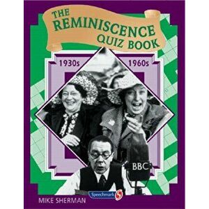 Reminiscence Quiz Book. 1930's - 1960's, Paperback - Mike Sherman imagine