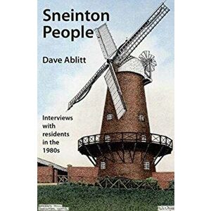 Sneinton People, Paperback - Dave Ablitt imagine