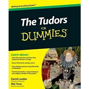 Tudors For Dummies, Paperback - Mei Trow imagine
