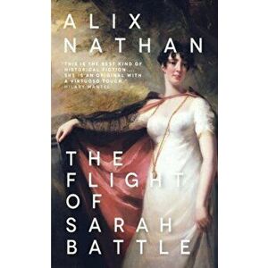 Flight of Sarah Battle, Paperback - Alix Nathan imagine