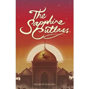 Sapphire Cutlass, Paperback - Sharon Gosling imagine