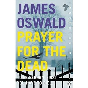 Prayer for the Dead. Inspector McLean 5, Paperback - James Oswald imagine