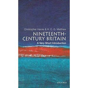 Nineteenth-Century Britain: A Very Short Introduction, Paperback - Colin Matthew imagine