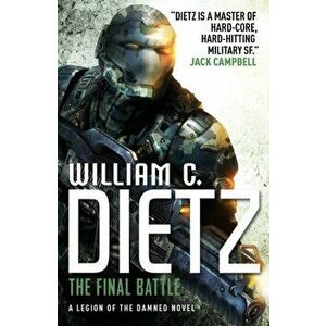 Final Battle: Legion of the Damned v. 2, Paperback - William C. Dietz imagine