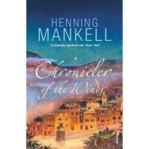Chronicler Of The Winds, Paperback - Henning Mankell imagine