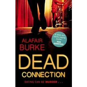 Dead Connection. An Ellie Hatcher Novel, Paperback - Alafair Burke imagine