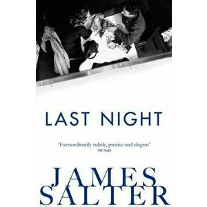 Last Night. Stories, Paperback - James Salter imagine