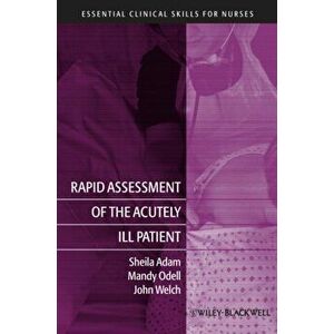 Rapid Assessment of the Acutely Ill Patient, Paperback - Jo Welch imagine