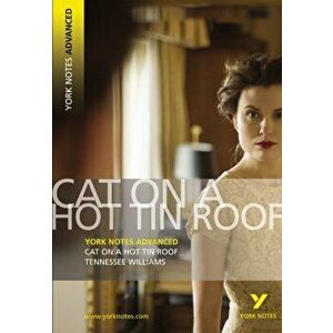 Cat on a Hot Tin Roof: York Notes Advanced, Paperback - T. Williams imagine