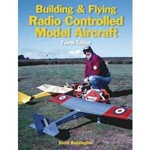 Building and Flying Radio Controlled Aircraft, Paperback - David Boddington imagine