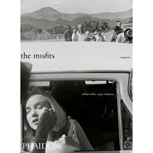 Misfits. Story of a Shoot, Paperback - Eve Arnold imagine