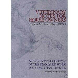 Veterinary Notes For Horse Owners, Paperback - M. Horace Hayes imagine
