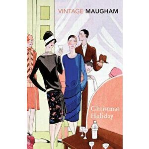 Christmas Holiday, Paperback - W. Somerset Maugham imagine