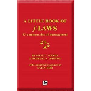 Little Book of F-laws. 13 Common Sins of Management, Paperback - Sally Bibb imagine