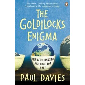 Goldilocks Enigma. Why is the Universe Just Right for Life?, Paperback - Paul Davies imagine