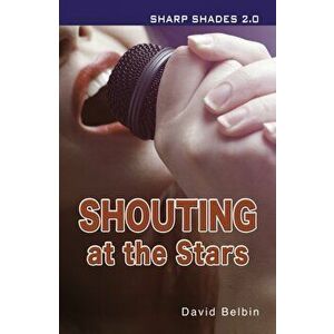 Shouting at the Stars, Paperback - David Belbin imagine