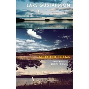 Selected Poems, Paperback - Lars Gustafsson imagine