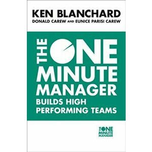 One Minute Manager Builds High Performing Teams, Paperback - Eunice Parisi-Carew imagine