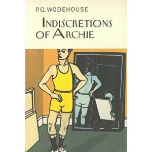 Indiscretions of Archie, Hardback - P. G. Wodehouse imagine