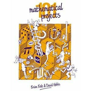 101 Mathematical Projects, Paperback - David Hobbs imagine